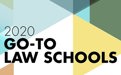 2020 Go-To Law Schools